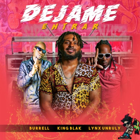 Dejame Entrar ft. King Blak & Lynx Unruly | Boomplay Music