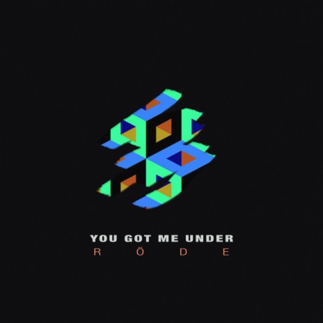 You Got Me Under | Boomplay Music