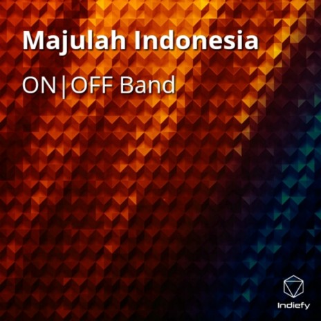 Majulah Indonesia | Boomplay Music