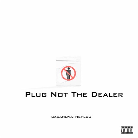 Plug Not The Dealer | Boomplay Music