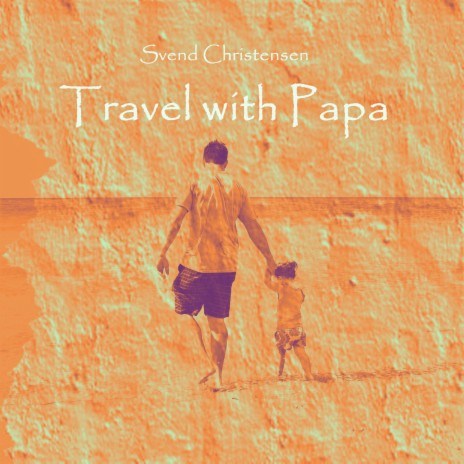 Travel With Papa