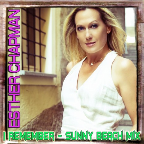 I Remember - Sunny Beach Mix (Sunny Beach Mix)