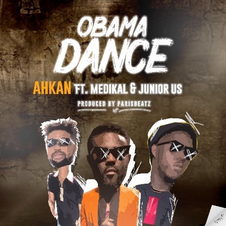 Obama Dance Ahkan ft.Medikal,Junior U1