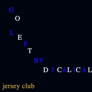 Go Left Jersey Club By Dj Calical Boomplay Music