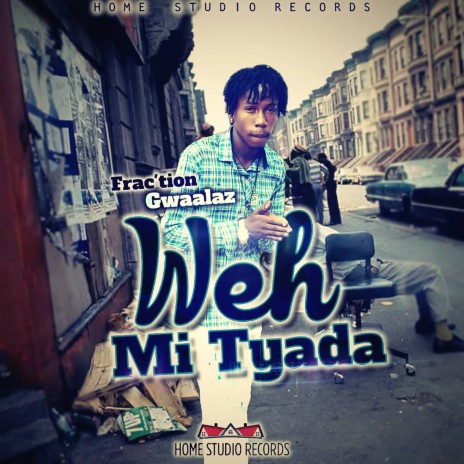 Weh Mi Tyada | Boomplay Music