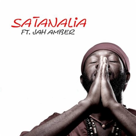 Satanalia ft. Jah Amber | Boomplay Music