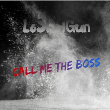 Call Me The Boss | Boomplay Music