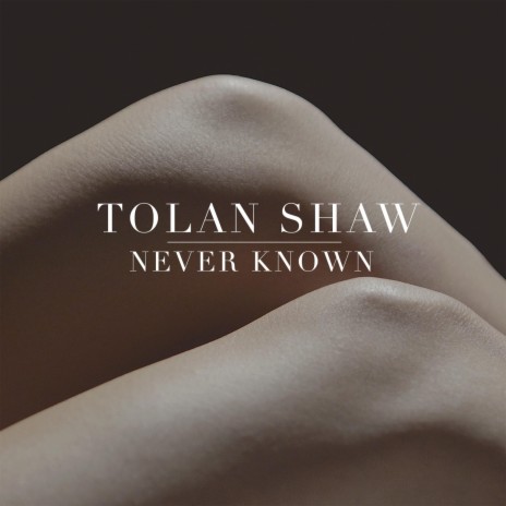 Never Known | Boomplay Music