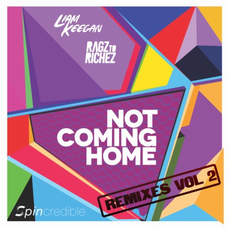 Not Coming Home (OLZ Remix) ft. Ragztorichez & OLZ | Boomplay Music