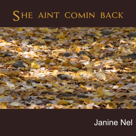 She Aint Comin Back | Boomplay Music