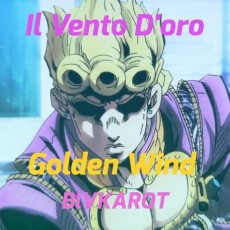 Il Vento D'oro (Golden Wind) | Boomplay Music