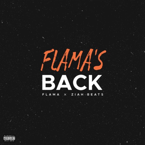 Flama's Back ft. Ziah Beats