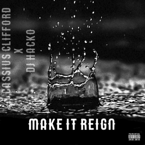 Make It Reign ft. DJ Hacko | Boomplay Music