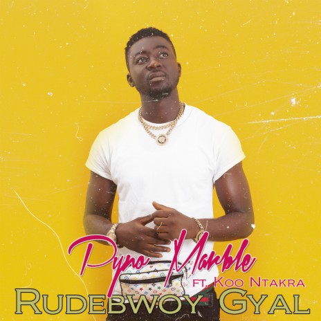 Rudebwoy Gyal ft. Koo Ntakra | Boomplay Music