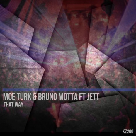 That Way (Original Mix) ft. Bruno Motta & Jett