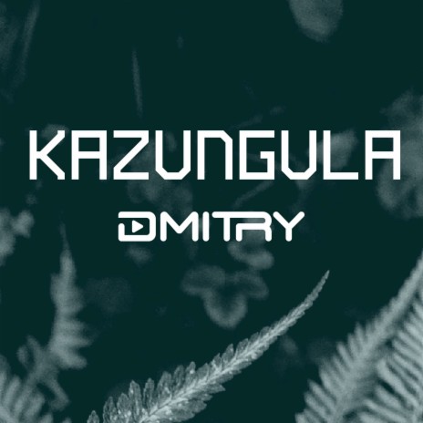 Kazungula | Boomplay Music