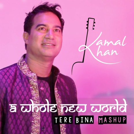 A Whole New World/Tere Bina Mashup | Boomplay Music