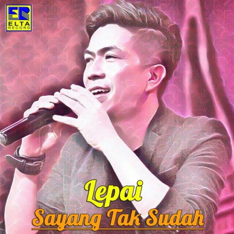 Sayang Tak Sudah ft. Gesti | Boomplay Music