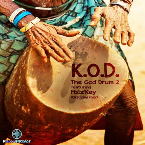 The GOD Drum 2 (Original Mix) ft. Msiz'Kay