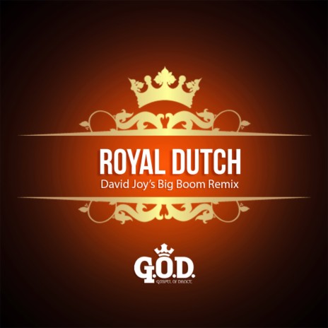 Royal Dutch (David Joy's Big Boom Remix) | Boomplay Music