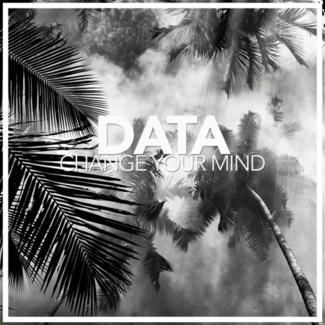 Change Your Mind (Original Mix)