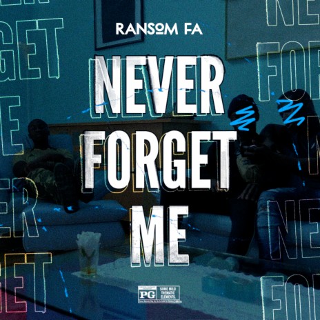 Never Forget Me | Boomplay Music
