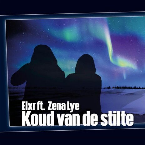 Koud van de Stilte (Original Mix) ft. Zena Lye | Boomplay Music