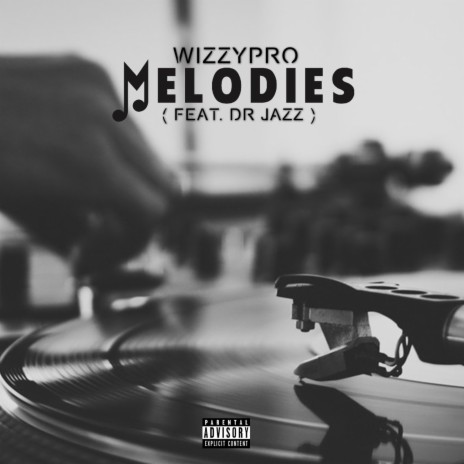 Melodies ft. Dr. Jazz | Boomplay Music