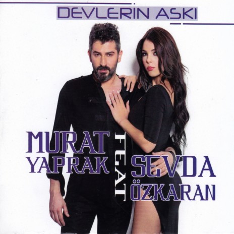 Devlerin Aşkı ft. Sevda Özkaran | Boomplay Music