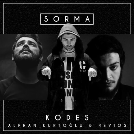 Sorma ft. Alphan Kurtoğlu & Revios | Boomplay Music