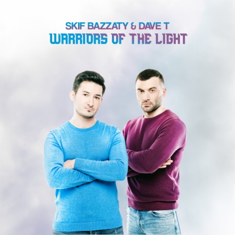 Warriors of the Light ft. Dave T | Boomplay Music