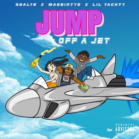 Jump Off A Jet ft. MadeinTYO & Lil Yachty | Boomplay Music