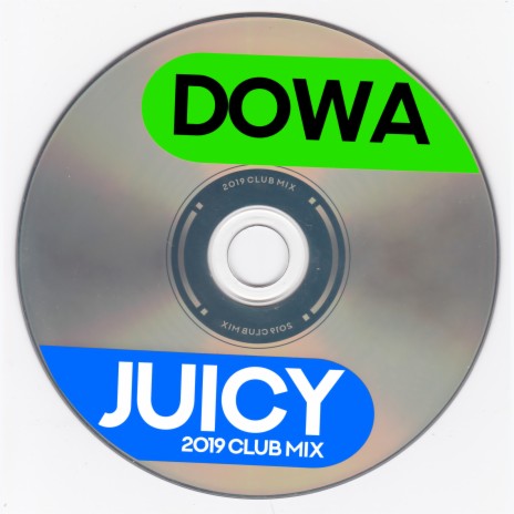 Juicy (2019 Club Mix) | Boomplay Music