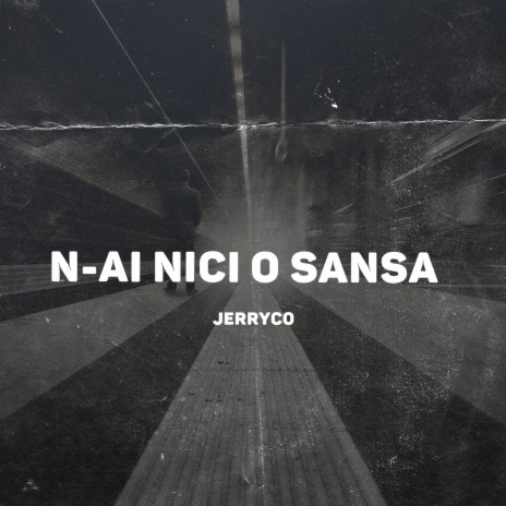 N-Ai Nici O Sansa ft. Mario V | Boomplay Music