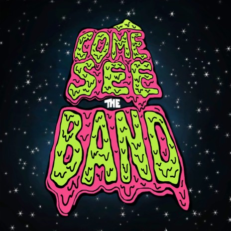 Come See The Band | Boomplay Music