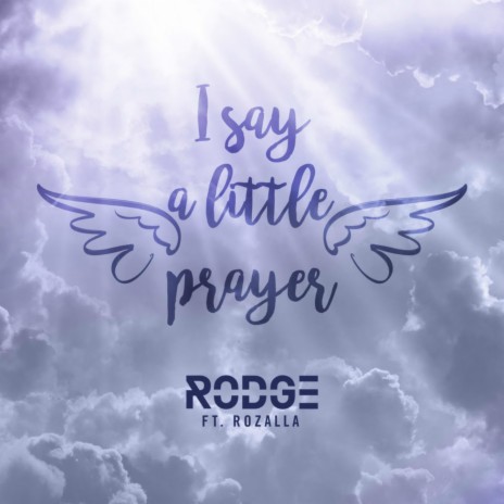 I Say a Little Prayer ft. Rozalla | Boomplay Music