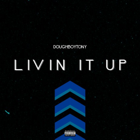 Livin' it Up | Boomplay Music