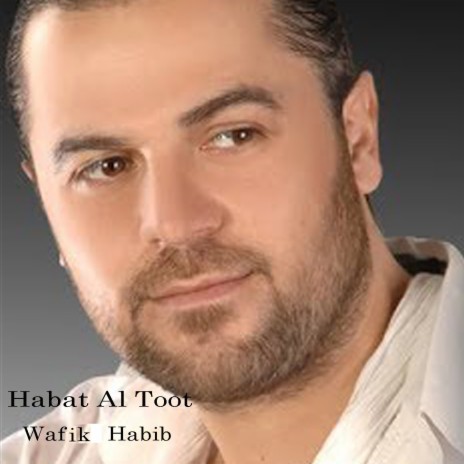 Habat Al Toot | Boomplay Music