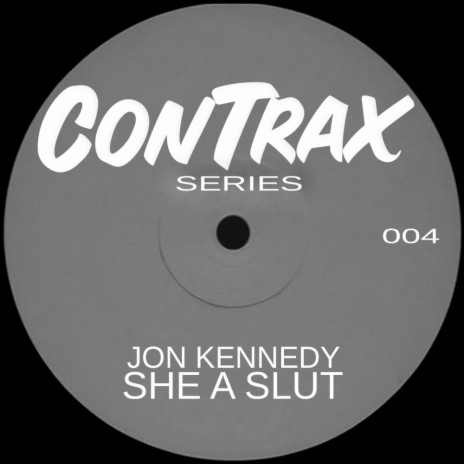 She A Slut (Original Mix)