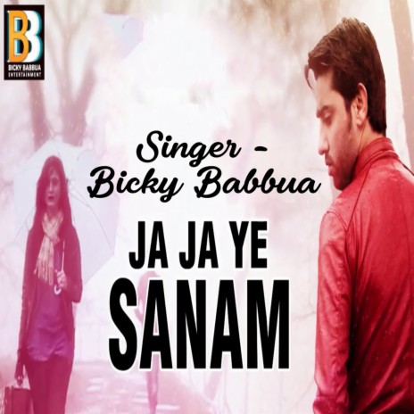 Ja Ja Ye Sanam | Boomplay Music