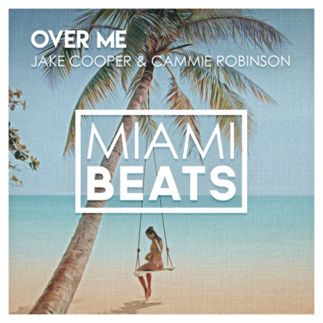 Over Me (Original Mix) ft. Cammie Robinson | Boomplay Music