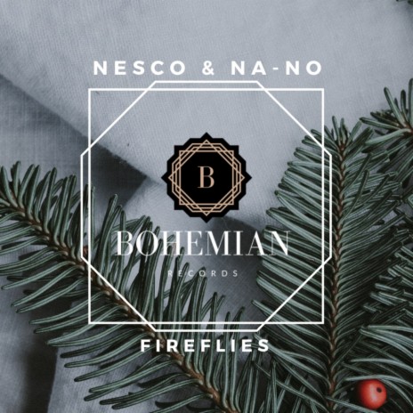 Fireflies (Original Mix) ft. NA-NO | Boomplay Music
