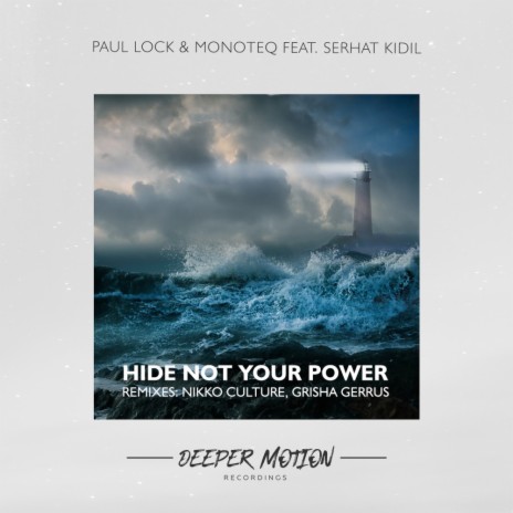 Hide Not Your Power (Nikko Culture Remix) ft. Monoteq & Serhat Kidil | Boomplay Music