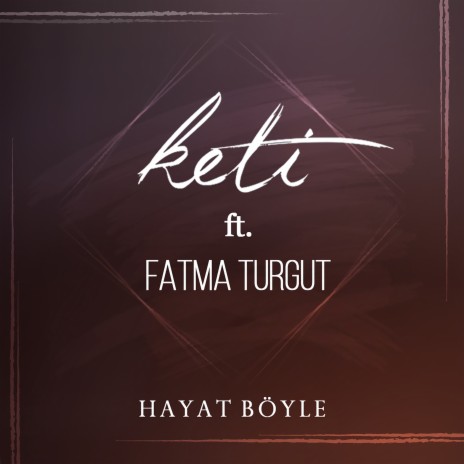 Hayat Böyle ft. Fatma Turgut | Boomplay Music