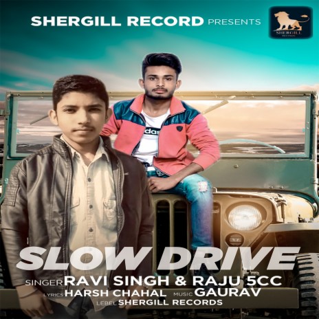 Slow Drive ft. Raju 5cc | Boomplay Music