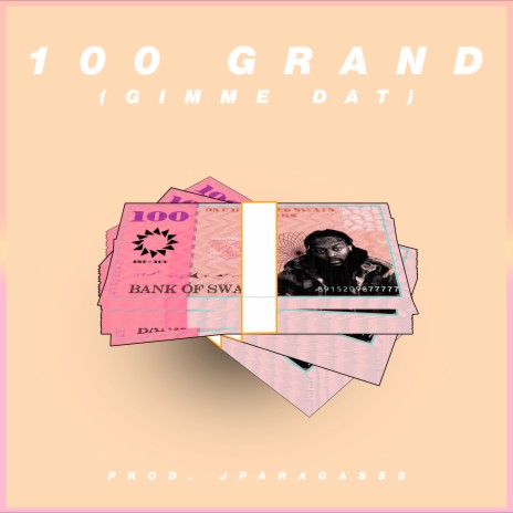 100 Grand (Gimme Dat) | Boomplay Music