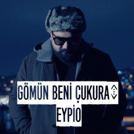 Gömün Beni Çukura | Boomplay Music