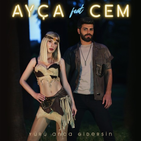 Yürü Anca Gidersin ft. Cem | Boomplay Music