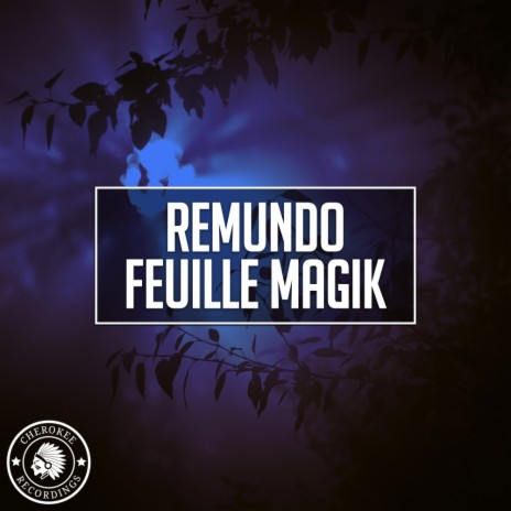 Feuille Magik (Original Mix) | Boomplay Music