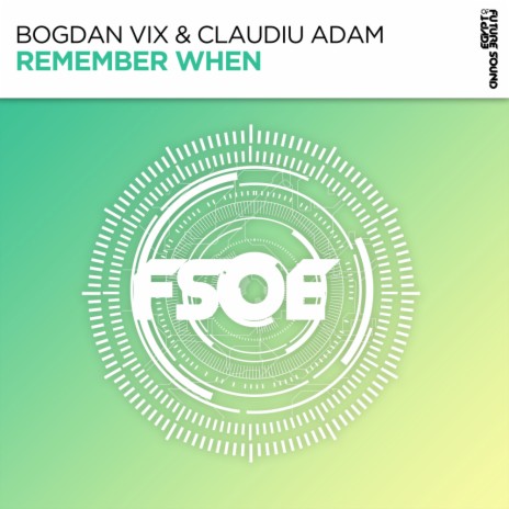 Remember When (Original Mix) ft. Claudiu Adam | Boomplay Music
